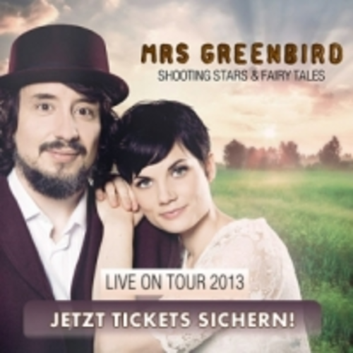 Mrs. Greenbird - Shooting Stars & Fairy Tales Tour 2013